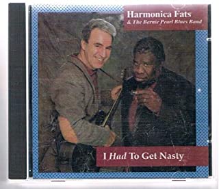 I Had to Get Nasty by Harmonica Fats