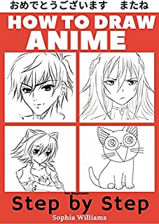 How to Draw Anime for Beginners Step by Step: Manga and Anime Drawing Tutorials Book 1