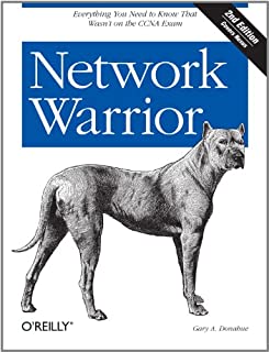 Network Warrior: Everything You Need to Know That Wasn't on the CCNA Exam