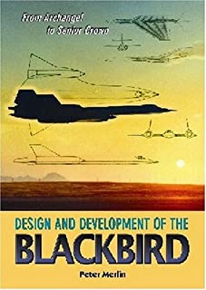 From Archangel to Senior Crown: Design and Development of the Blackbird (Library of Flight)