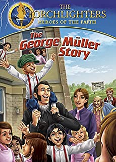 Torchlighters: The George Müller Story