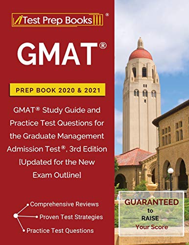 GMAT Prep Book 2020 and 2021: GMAT Study Guide and Practice Test Questions for the Graduate Management Admission Test, 3rd Edition [Updated for the New Exam Outline]