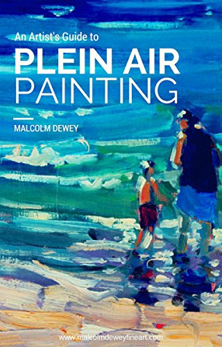 An Artist's Guide to Plein Air Painting