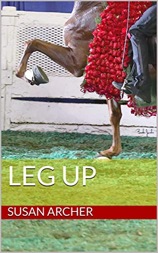 Leg Up: A Sequel to Victory Pass (Stake Night Book 4)