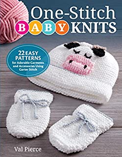 One-Stitch Baby Knits: 22 Easy Patterns for Adorable Garments and Accessories Using Garter Stitch (IMM Lifestyle Books) Beginner-Friendly Projects Designed to Fit Newborns & Infants Up to 18 Months