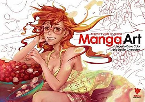 Beginner's Guide to Creating Manga Art: Learn to Draw, Color and Design Characters