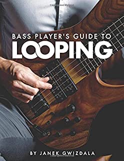 Bass Players Guide to Looping