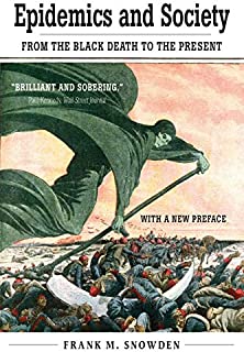 Epidemics and Society: From the Black Death to the Present (The Open Yale Courses Series)