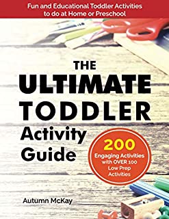 The Ultimate Toddler Activity Guide: Fun & educational activities to do with your toddler (Early Learning)