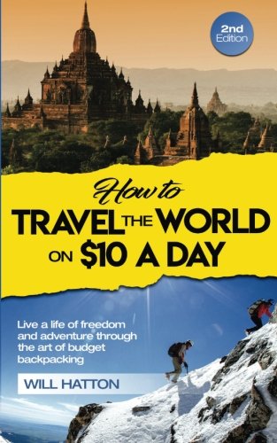 How to Travel the World on $10 a Day