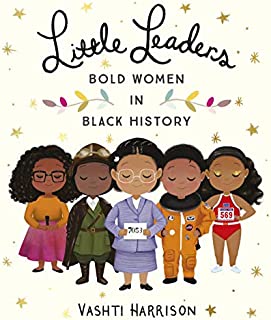 Little Leaders: Bold Women in Black History