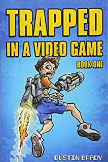 Trapped in a Video Game: Book One (Volume 1)