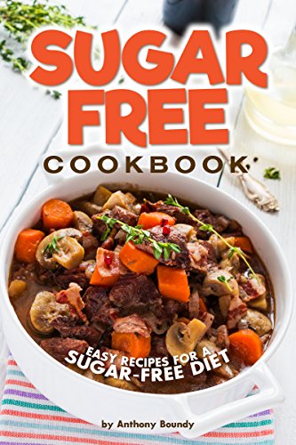 Sugar-Free Cookbook: Easy Recipes for a Sugar-Free Diet