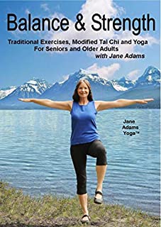 Balance & Strength Exercises for Seniors: 9 Practices, with Traditional Exercises, and Modified Tai Chi, Yoga & Dance Based Movements.