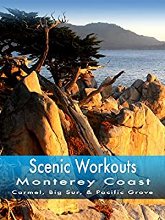 Scenic Workouts Monterey Coast - Carmel, Big Sur & Pacific Grove