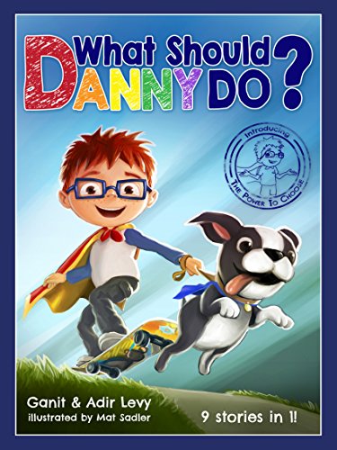 What Should Danny Do? (The Power to Choose Series)