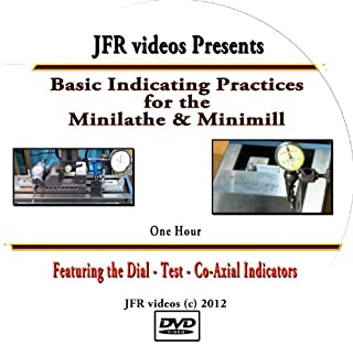 Basic Indicating Practices for the Mini Lathe & Mini Mill: Using Dial Indicators on the 4100 Mini Lathe and the Model 3960 Mini Mill (DVD)