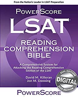 The PowerScore LSAT Reading Comprehension Bible, 2020 edition. An advanced LSAT prep system for attacking the Reading Comp section, featuring official LSAT passages with complete explanations.