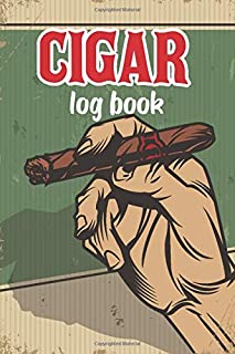Cigar log book: Perfect Cigar Personal Diary - Notebook to Write in Cigar Reviews.