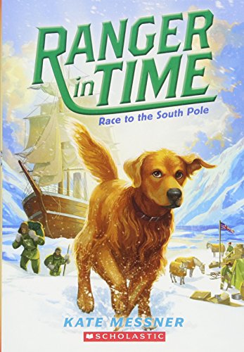 Race to the South Pole (Ranger in Time #4) (4)