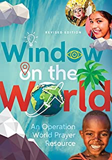 Window on the World: An Operation World Prayer Resource (Operation World Resources)