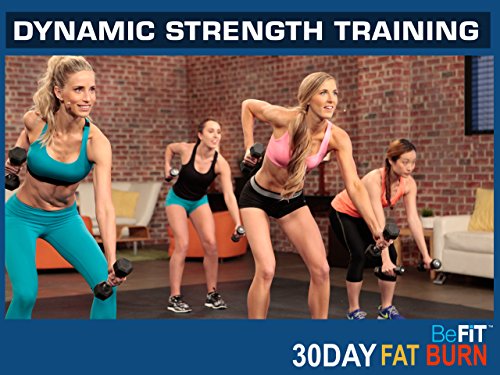 30 Day Fat Burn: Dynamic Strength Training Workout by BeFiT