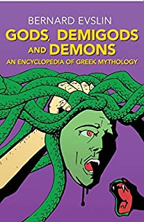 Gods, Demigods and Demons: An Encyclopedia of Greek Mythology