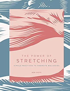 The Power of Stretching: Simple Practices to Promote Wellbeing