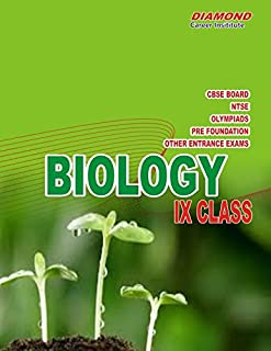 Biology for NTSE, Olympiads, Pre Foundation & Board for IX Class: Best for NEET Pre foundation, NTSE, Science Olympiads,KVPY and competitive exams.