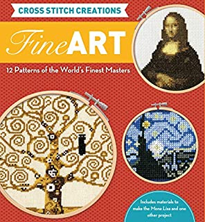 Cross Stitch Creations: Fine Art: 12 Patterns from the World's Finest Masterpieces