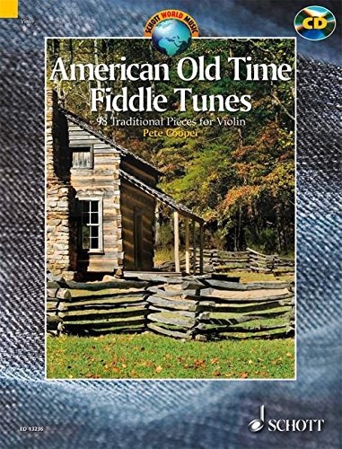 American Old Time Fiddle Tunes: 98 Traditional Pieces for Violin With a CD of Performances (VIOLON)