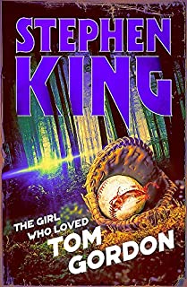 The Girl Who Loved Tom Gordon: Halloween edition (Halloween Reissue)