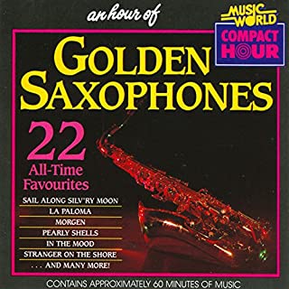 An Hour Of Golden Saxophones - 22 All Time Favourites