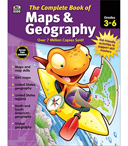 Carson Dellosa Complete Book of Maps and Geography Workbook for KidsGrades 3-6 Map Types, Global Geography, United States Geography and Regions (416 pgs)