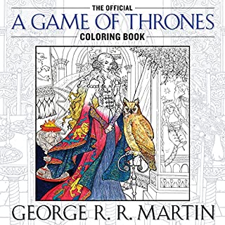 The Official A Game of Thrones Coloring Book: An Adult Coloring Book (A Song of Ice and Fire)