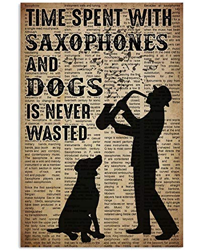 Vertical Poster Wall Art & Decor Painting for College Dorm Office Makeup Room Posters, Not Framed Time Spent with Saxophones and Dog is Never Wasted