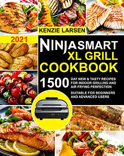 Ninja Smart XL Grill Cookbook 2021: 1500-Day New & Tasty Recipes for Indoor Grilling and Air Frying Perfection | Suitable for beginners
</p>
                                                            </div>
                            <div class=