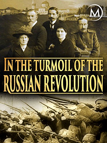 In the Turmoil of the Russian Revolution