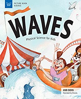 Waves: Physical Science for Kids (Picture Book Science)