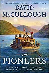 [By David McCullough] The Pioneers: The Heroic Story of the Settlers Who Brought the American Ideal West [2019]-[Hardcover] Best selling book for|U.S. Revolution & Founding History|