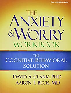 The Anxiety and Worry Workbook: The Cognitive Behavioral Solution