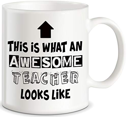 Teacher Appreciation Gifts What An Awesome Teacher Looks Like for Classroom Teaching Decorations Worlds Best Men Women Teachers Ever Ceramic Novelty Gift Coffee Mug Tea Cup