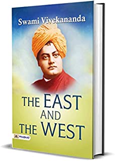 The East and the West (Swami Vivekananda Motivational & Inspirational Book)