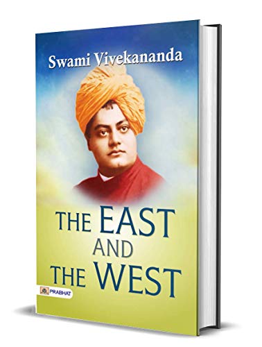 The East and the West (Swami Vivekananda Motivational & Inspirational Book)