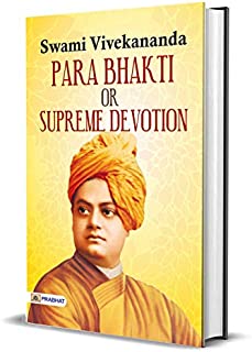 Para Bhakti or Supreme Devotion (Swami Vivekananda Motivational & Inspirational Book)