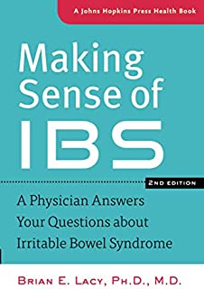 Making Sense of IBS: A Physician Answers Your Questions about Irritable Bowel Syndrome (A Johns Hopkins Press Health Book)