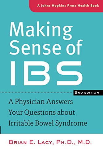 Making Sense of IBS: A Physician Answers Your Questions about Irritable Bowel Syndrome (A Johns Hopkins Press Health Book)