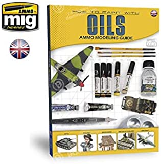 Ammo of Mig Publications Modelling Guide How to Paint with Oils - AMIG6043