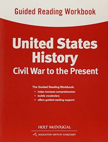 United States History: Guided Reading Workbook Civil War to the Present