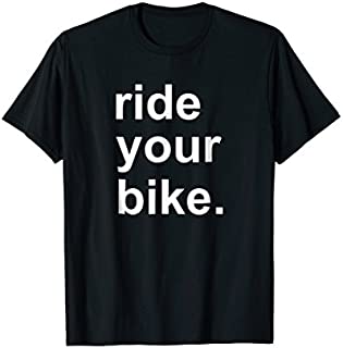 Ride Your Bike | Bicycles | Cycling | Gifts For Cyclists